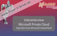 Videointerview zu Microsoft Private Cloud mit Jörg Ostermann