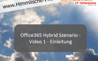 Office365 Hybrid Szenario – Video 1 – Einleitung