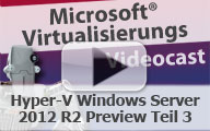 Hyper-V unter Windows Server 2012 R2 Preview – Teil 3 – Automatische Aktivierung, VHDX Resize und der Online-Export