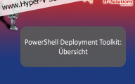 Microsoft PowerShell Deployment Toolkit im Überblick
