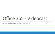 Videocast: Office 365 von Newsfeed zu Yammer